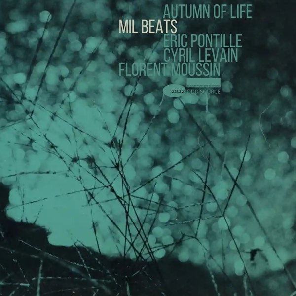 Autumn of Life — Mil Beats, Eric Pontille, Cyril Levain & Florent Moussin