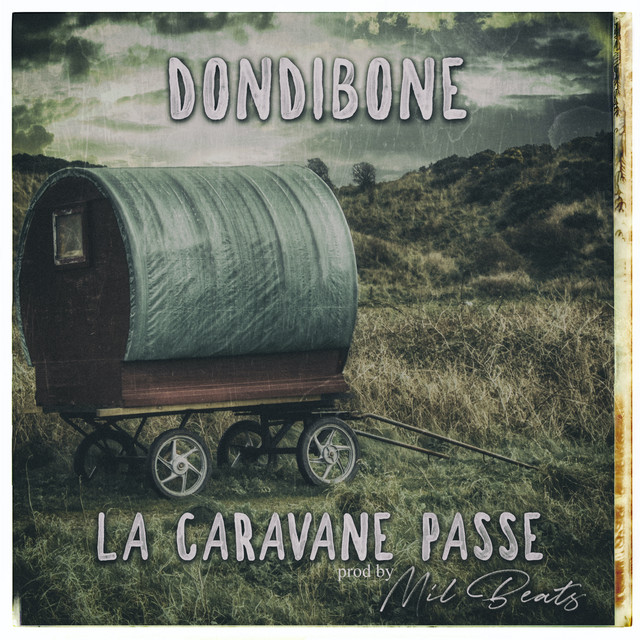 La caravane passe — Dondibone & Mil Beats