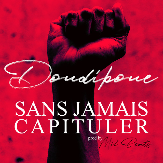 Sans jamais capituler — Dondibone & Mil Beats
